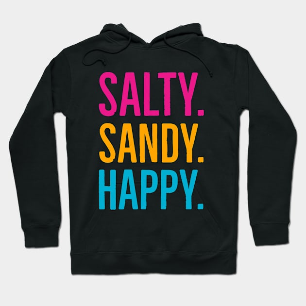 Salty. Sandy. Happy. Hoodie by Suzhi Q